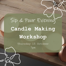 Load image into Gallery viewer, Sip &amp; Pour Evening Candle Making Workshop - Thursday 15th October 7pm
